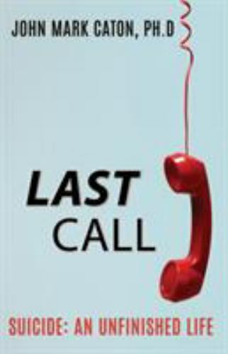 Last Call: Suicide: An Unfinished Life, Brand New, Free shipping in the US