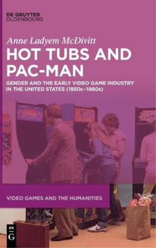 Thumbnail - Anne Ladyem Mcdivitt Hot Tubs And Pac-man (gebundene Ausgabe)