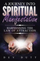 A Journey Into Spiritual Manifestation Dev Dutt Taschenbuch Englisch 2021