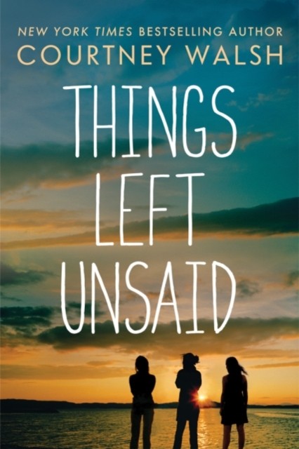 Things Left Unsaid by Courtney Walsh (Paperback Book)
