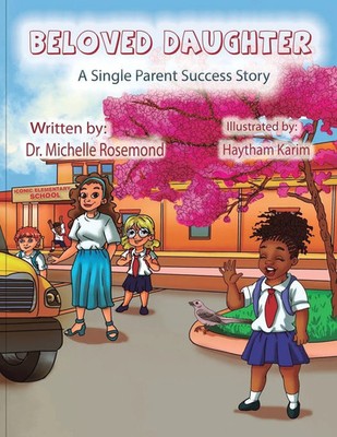 Beloved Daughter - A Single Parent Success Story Michelle Rosemond Taschenbuch