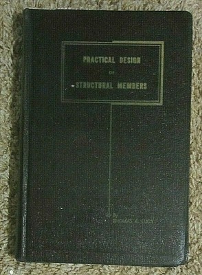 Practical Design of Structural Members, Revised Second Edition, Thomas A, Lucy