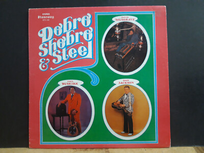 SHOT JACKSON,  DAVID MUSGRAVE, PAUL BUSKIRK  Dobro, Shobro & Steel  LP  1974