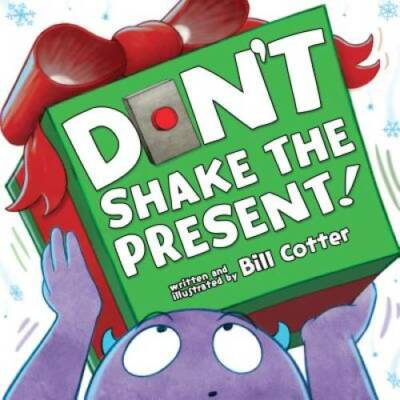 Dont Shake the Present - Board book By Cotter, Bill - GOOD