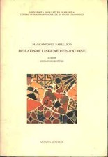 De latinae linguae reparatione - Sabellico, Guglielmo Bottari [1999]