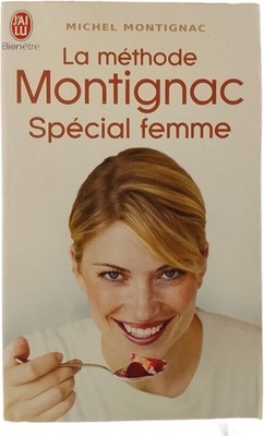 Die Montignac-Methode Spezial für Frauen Michel Montignac J'ai Lu Gut