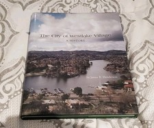History Of Westlake Village, California, Hardcover, DJ, 1st Ed., 2002