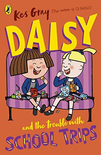 Daisy and the Trouble with School Trips (A Daisy Story)-Kes Gray