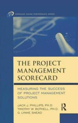 The Project Management Scorecard (Improving Human Performance) - GOOD