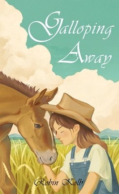Galloping Away by Robin Kolb Paperback Book