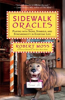 Sidewalk Oracles: Playing with Signs, Symbols, and Sy by Moss, Robert 1608683362