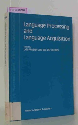 Language Processing and Language Acquisition. (= Studies in Theoretical Psycholi
