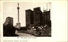 Union Square~St Francis Hotel~Dewey Monument~tents~after fire~San Fran. UDB 1906