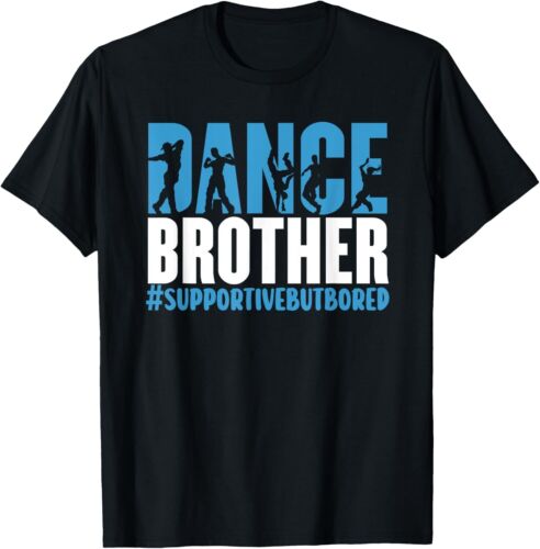 Dance Brother Supportive But Bored Funny Dance Sister T-Shirt Hoodie