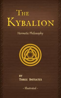 The Kybalion: A Study of The Hermetic Philosophy of Ancient Egypt and Greece (Il