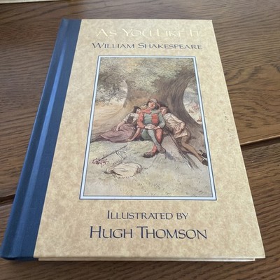 As You Like It - William Shakespeare Illustrated By Hugh Thomson - 1995 HB