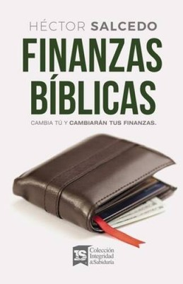 Finanzas bblicas: Cambia t y cambiarn tus finanzas (Spanish E - GOOD