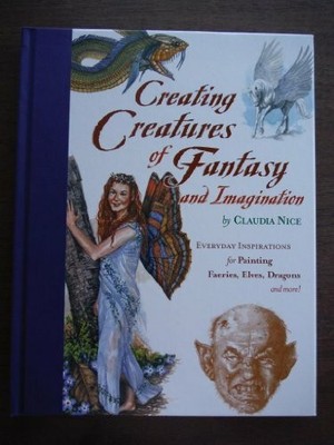Creating Creatures of Fantasy and Imagination: Everyday Buch North Light Books