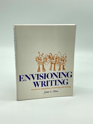 Envisioning Writing (Signed)  Toward and Integration of Drawing and Writing