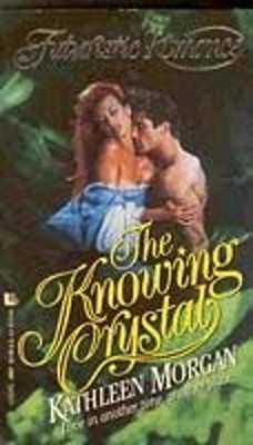 The Knowing Crystal Mass Market Paperbound Kathleen Morgan