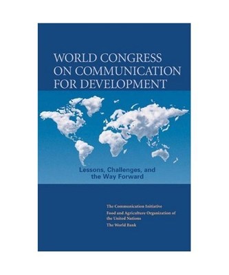 World Congress on Communication for Development: Lessons, Challenges, and the Wa