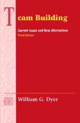 Team Building: Current Issues and New Alternatives (3rd Edition) (Addison - GOOD