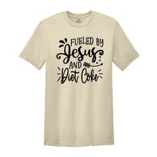 Fueled By Jesus and Diet Coke Shirt, Jesus Lover Shirt, Diet Coke Lover Shirt, F