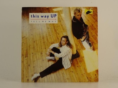 THIS WAY UP TELL ME WHY (3) (78) 2 Track 7'' Single including Picture Sleeve VIRG