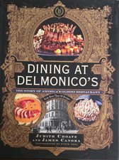 Dining at Delmonico's, Choate & Canora, Stewart Tabori Chang, 2008, HC, Illus DJ