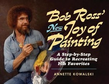 Annette Kowalski Bob Ross' New Joy of Painting Paperback UK IMPORT
