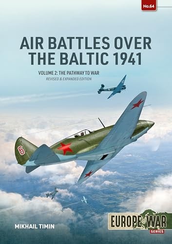 Air Battles Over The Baltic 1941 Volume 2 : The Pathway To War Mikhail Timin - Image 7