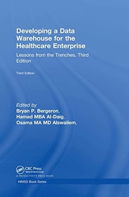 Developing a Data Warehouse for the Healthcare Enterprise: Lessons from the Tre