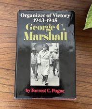 George C. Marshall Vol. 3 Organizer of Victory 1943-1945 Forrest C. Pague SIGNED