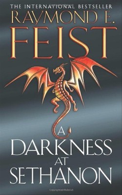 A Darkness at Sethanon: The Triumphant Finale to the Riftwar Saga (Riftwar Saga
