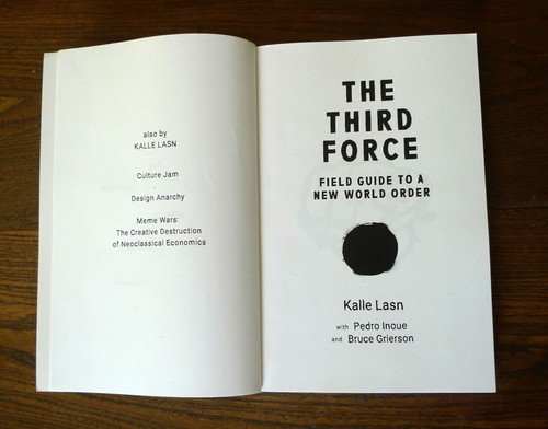 Kalle Lasn,THE THIRD FORCE.FIELD GUIDE TO A NEW WORLD ORDER,Adbusters - Picture 2 of 5
