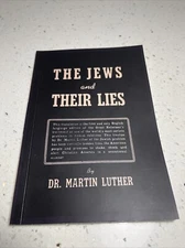 Martin Luther 1948, THE JEWS AND THEIR LIES, Reprint, Brand New