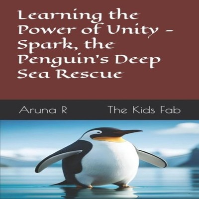 Learning the Power of Unity - Spark the Penguin's Deep Sea Rescue