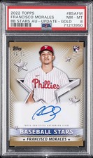 2022 TOPPS BASEBALL STARS AUTO UPDATE-GOLD FRANCISCO MORALES RC /50 PSA 8 AUTO