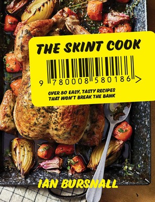 The Skint Cook | Over 80 Easy Tasty Recipes That Won't Break the Bank | Bursnall