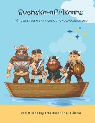 Svenska-afrikaans: F?rsta stegen i att l?sa grundl?ggande ord - En l?tt och roli