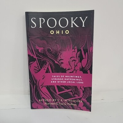 New Spooky Ohio: Tales of Hauntings, Strange Happenings, and Other Local Lore