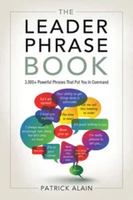 The Leader Phrase Book: 3000+ Powerful Phrases That Put You In Command - GOOD