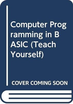 Computer Programming in BASIC (Teach Your..., Huzan, E.