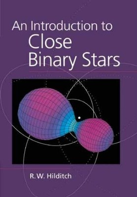 An Introduction to Close Binary Stars - Paperback, by Hilditch R. W. - Very Good