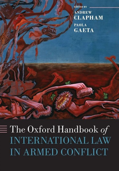 The Oxford Handbook Of International Law In Armed Conflict Clapham (U. A.) Buch-image
