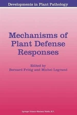 Mechanisms of Plant Defense Responses by B. Fritig (English) Paperback Book