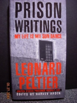 Prison Writings: My Life is My Sun Dance by Peltier, Leonard Hardback Book The