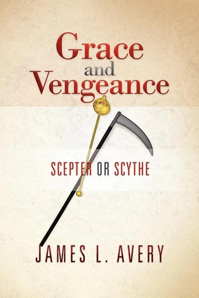 James L. Avery | Grace And Vengeance | Taschenbuch | Englisch (2012) | Xlibris-image