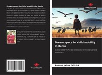Renaud JaïRus Dossa | Dream Space In Child Mobility In Benin | Taschenbuch