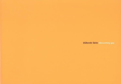 Bluhende Lucke/Blossoming Gap, Hardcover by Rendel, Martin (EDT); Spitz, Rene...